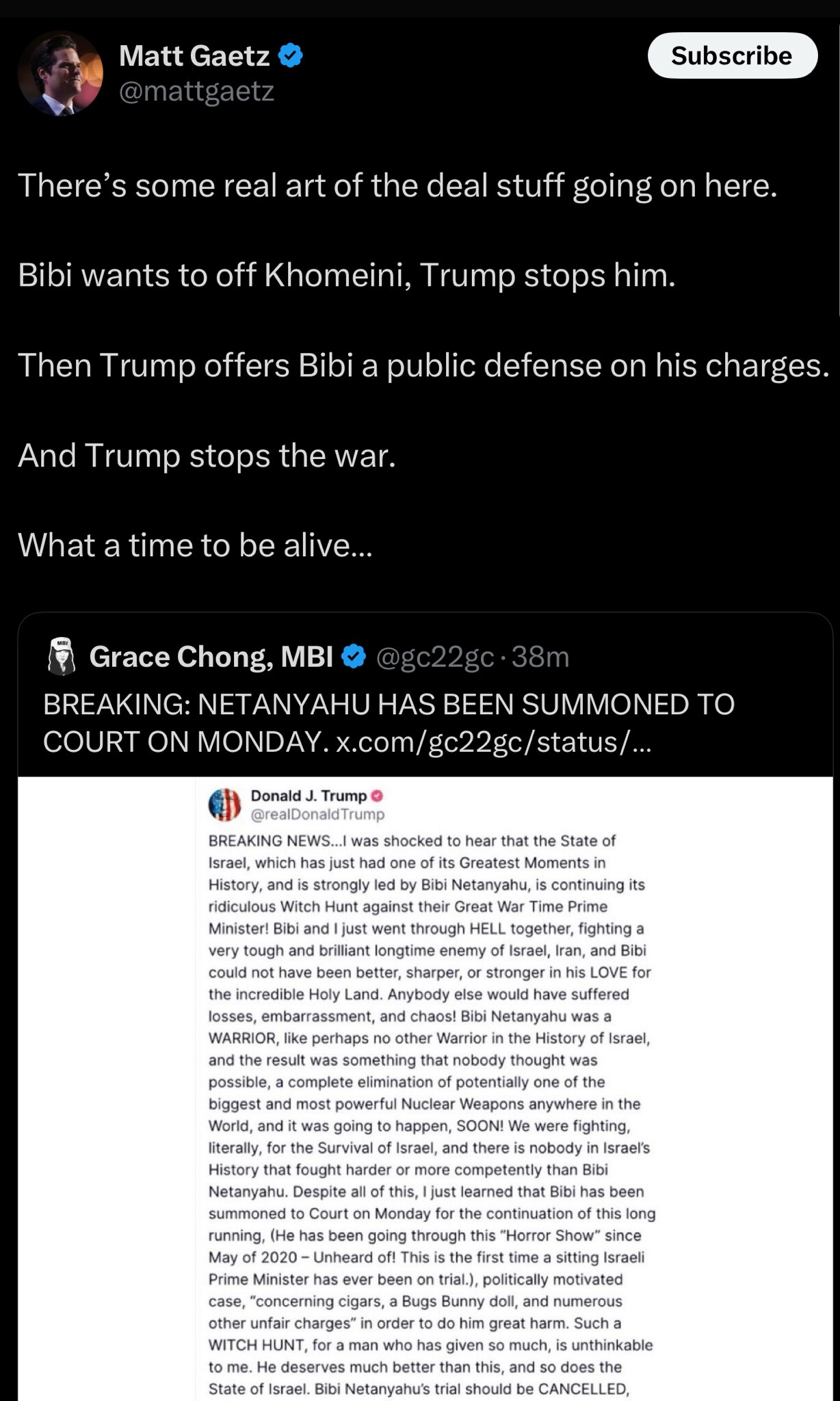 Get Charges Dropped Netanyahu Finally Departs 

https://x.com/mattgaetz/status/1938015359430455518?s...