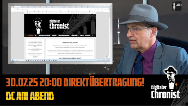 Aufzeichnung vom 30.07.25 Direktübertragung! DC am Abend