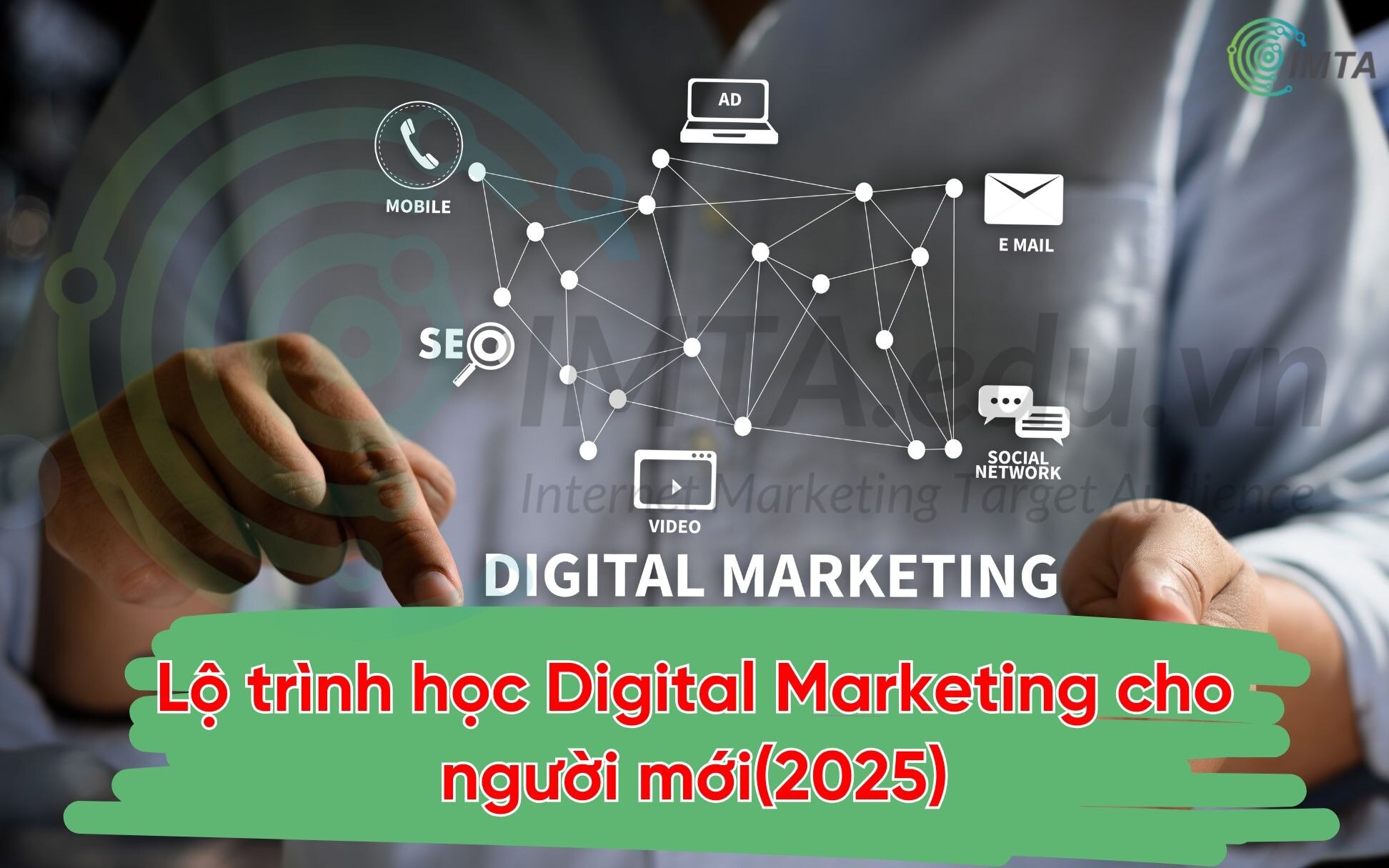 Lộ trình học Digital Marketing cho người mới(2025)

Digital Marketing hiện là một trong những kênh đ...