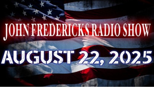 The John Fredericks Show [Live Radio & TV] August 22, 2025