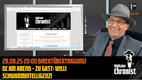 Aufzeichnung vom 28.08.25 DC am Abend - Zu Gast: Willi - Schwarmintelligenz!
