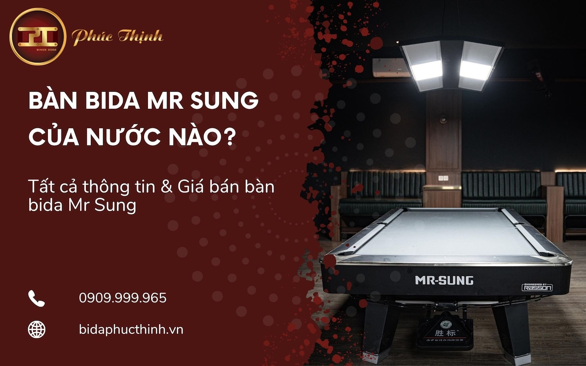 Bàn Bida Mr Sung của nước nào? Xuất xứ, thông tin và giá bán bàn Bida Mr Sung (2025)

Bàn Bida Mr Su...
