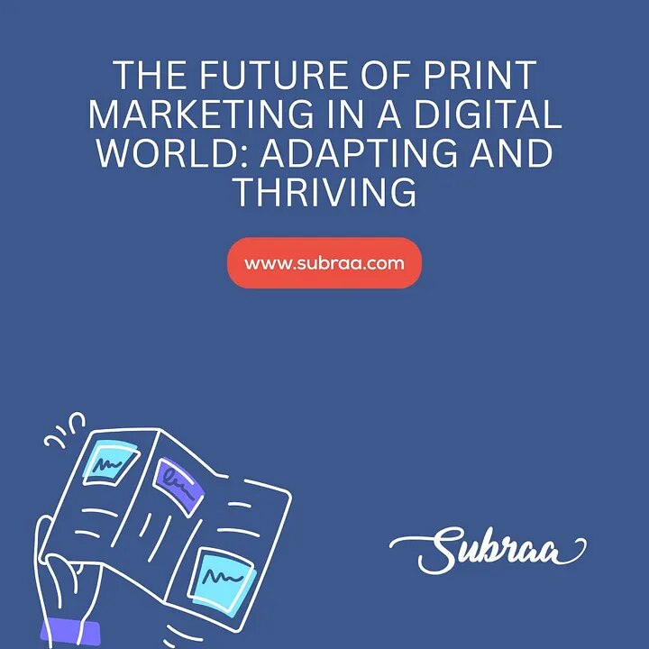 The Future of Print Marketing in a Digital World: Adapting and Thriving
Screens, algorithms, and aut...