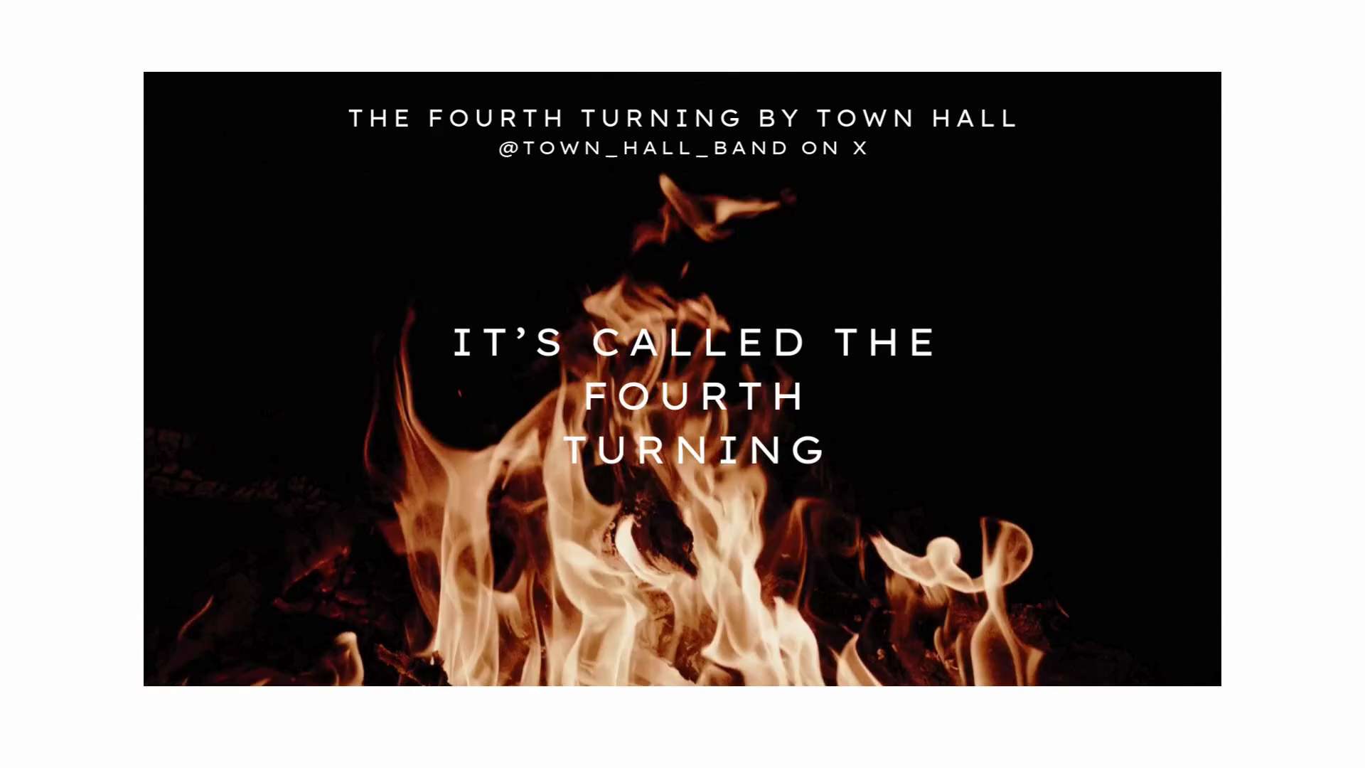 The Fourth Turning (Music Video) by Town Hall
