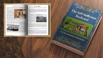 The Self-Sufficient Backyard
My good friend and fellow off-gridder, Ron Melchiore, and I have create...