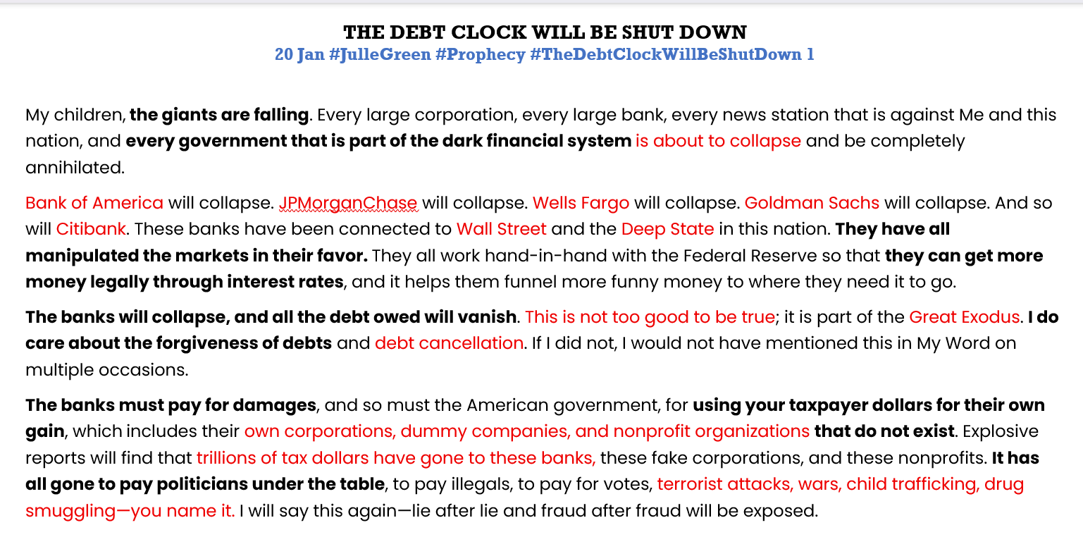 THE DEBT CLOCK WILL BE SHUT DOWN
20 Jan #JulleGreen #Prophecy #TheDebtClockWillBeShutDown 1

My chil...