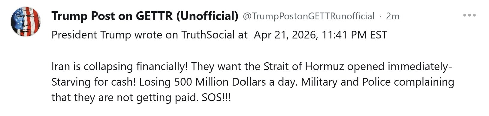 【美国之声——伊朗军警抱怨领不到薪水】2026年4月21日川普总统：

伊朗财政濒临崩溃！他们迫切要求立即开放霍尔木兹海峡——现金告急！每天损失5亿美元。军队和警察都在抱怨拿不到薪水。SOS！！！

...