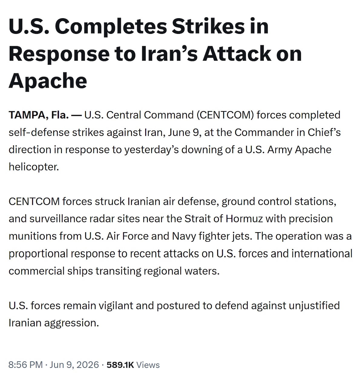 【美国之声】美国中央司令部：

美国中央司令部（CENTCOM）奉最高指挥官之命，于6月9日完成对伊朗的自卫打击，以回应昨日一架美国陆军阿帕奇直升机被击落。

中央司令部动用美国空军和海军战斗机，以精...