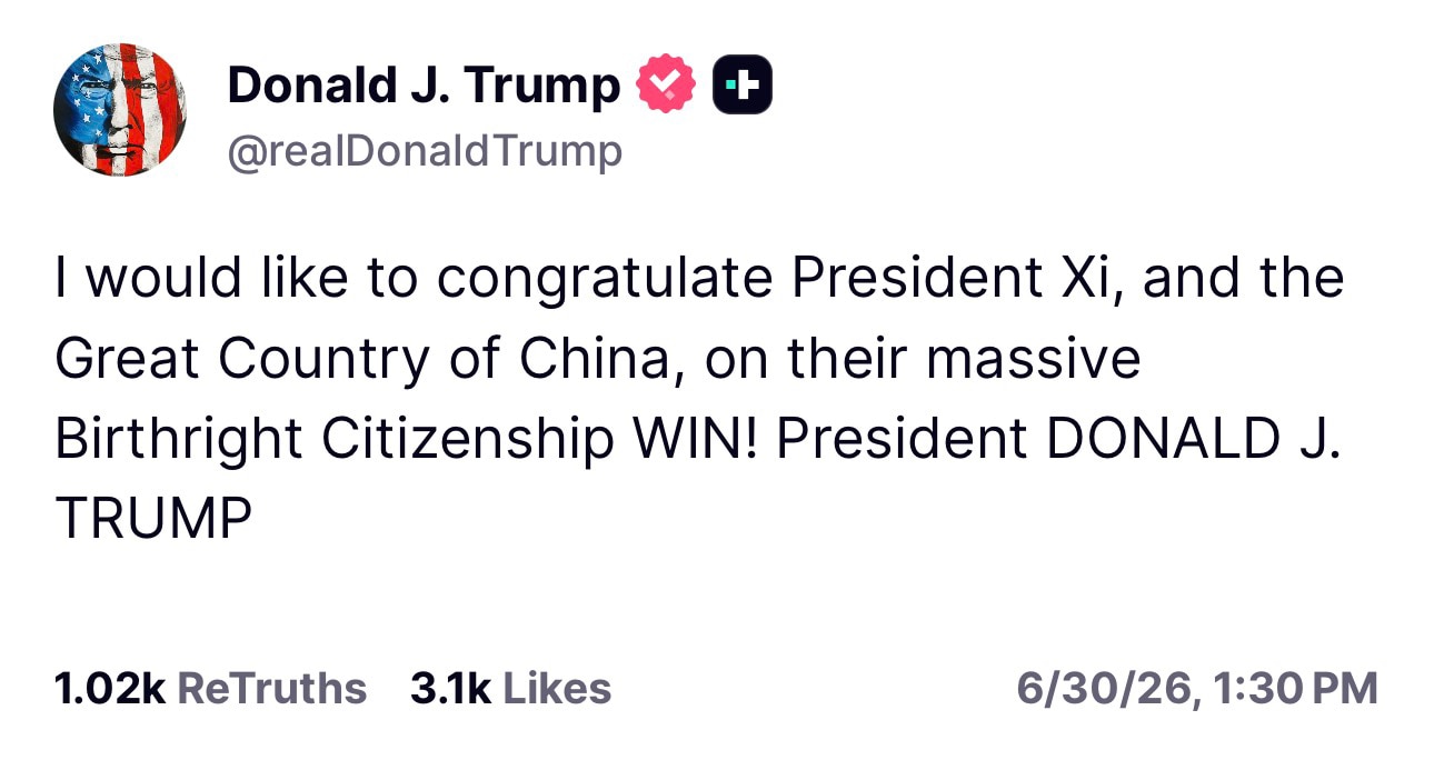 【美国之声——2026年6月30日川普总统在最高法院就出生地公民权做出裁决后发文】

”我要向习近平主席及伟大的中国表示祝贺，祝贺他们在“出生地公民权”问题上取得巨大胜利！
——唐纳德·J·川普总统”...