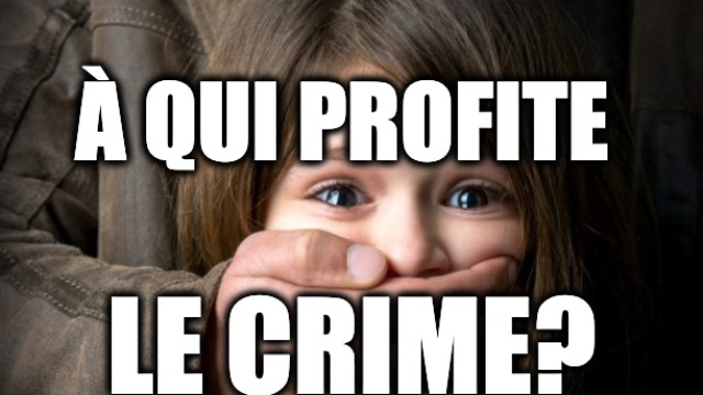 À QUI PROFITE LE CRIME?