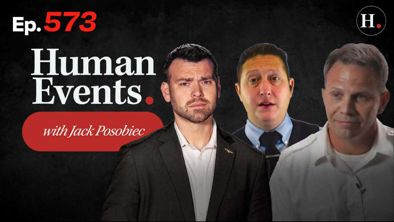 HUMAN EVENTS WITH JACK POSOBIEC EP. 573