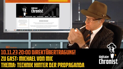 Aufzeichnung 10.11.23 "Zu Gast: Michael von MIC Thema: Technik hinter der Propaganda"