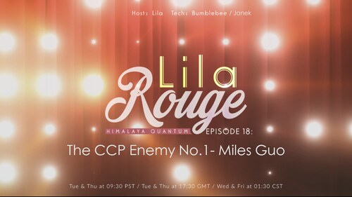2024-05-28 #LilaRouge
The CCP Enemy No.1-Miles Guo
Host：Lila
Tech：Janek
