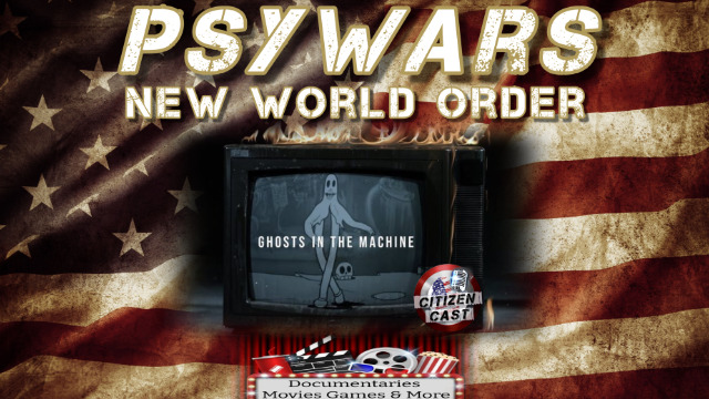 Psywars - New World Order [Docu-Series] w/#CitizenCast]