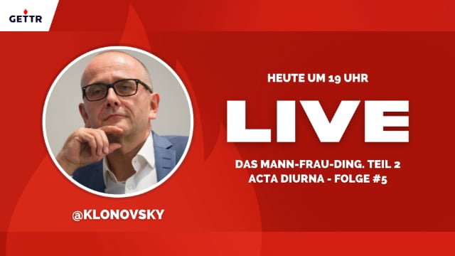 Klonovsky: Acta diurna - Folge #5