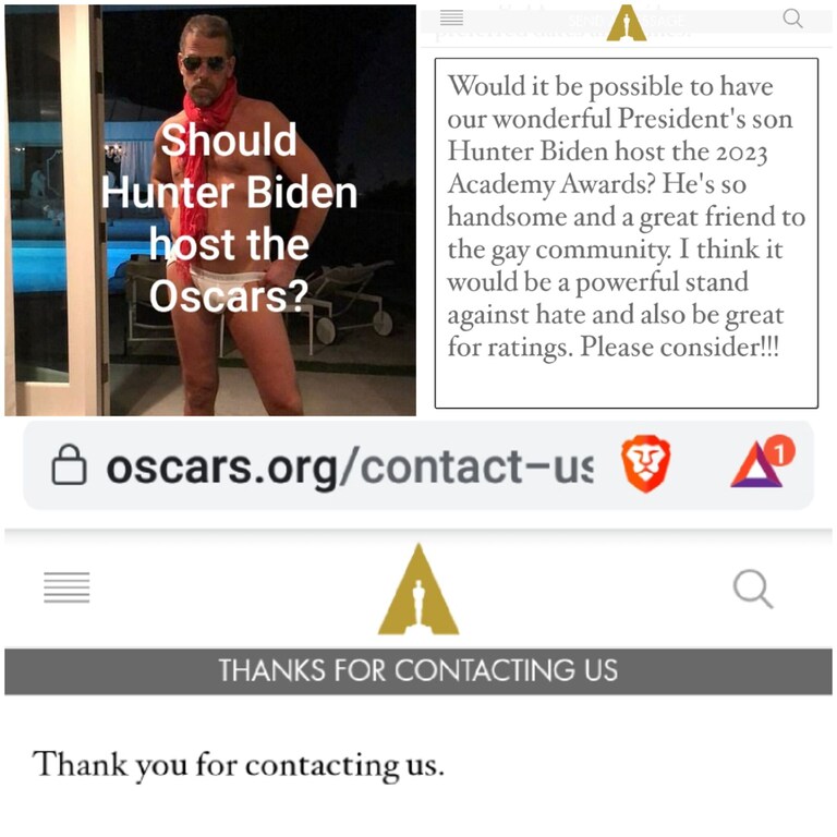 #hunterbiden should host the #oscars π
A #pedophile giving awards to #pedophiles
Help burn it to the ground π₯ Send them a nice msg + suggest it π€‘π