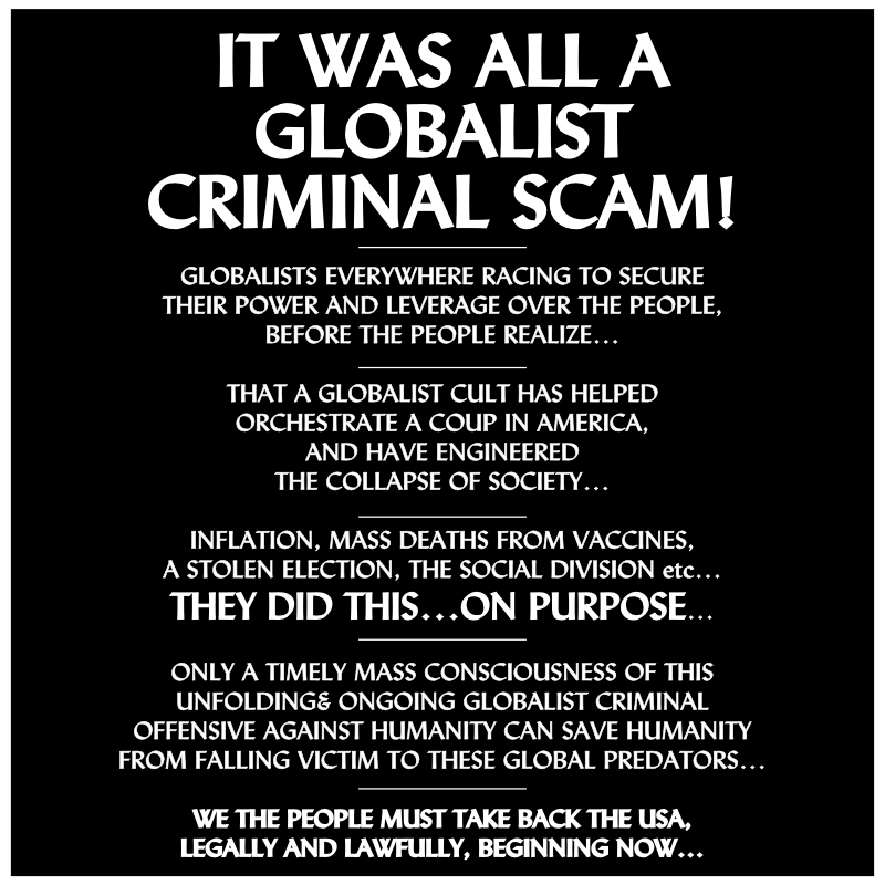 Let everybody know this has all be a horrible series of crimes committed by a Killer Global Cult... ...