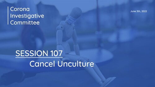 Session 107: "Cancel Unculture"

June 3 from approx.:
08:00 a.m. CDT
2:00 p.m. BST
11:00 p.m. AEST

...