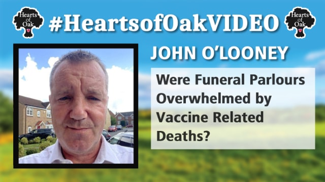 John O’Looney - Were Funeral Parlours Overwhelmed by Vaccine Related Deaths?