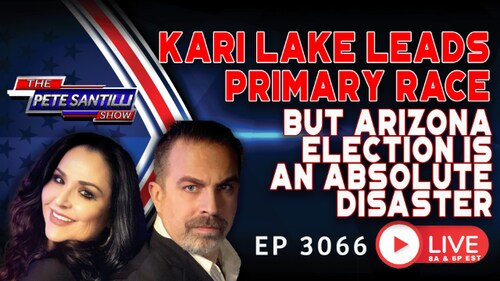 🔴BREAKING OVERNIGHT🔴 KARI LAKE LEADS AZ PRIMARY, BUT ARIZONA ELECTION IS A DISASTER | EP 3066-8AM