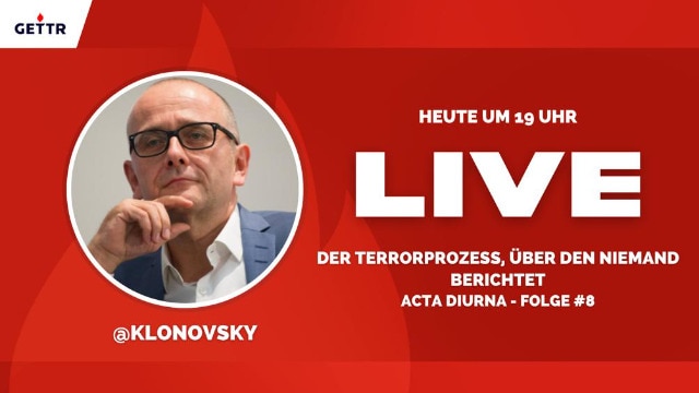 Klonovsky: Der Terrorprozess, über den niemand berichtet - Acta diurna - Folge #8