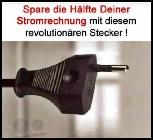 Deutschland Jammert über zu hohe Strompreise
Bekloppt? Hier biste Richtig.