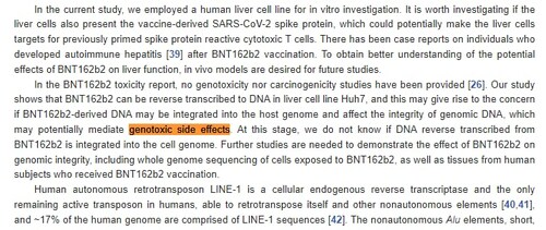 NEW - Study by Lund University in Sweden shows "that [#Pfizer's mRNA vaccine][...] can be reverse transcribed to DNA [..], and this may give rise to the concern if [vaccine]-derived DNA may be integrated into the host genome and affect the integrity of genomic DNA, which may potentially mediate  genotoxic side effects."

https://www.mdpi.com/1467-3045/44/3/73/htm