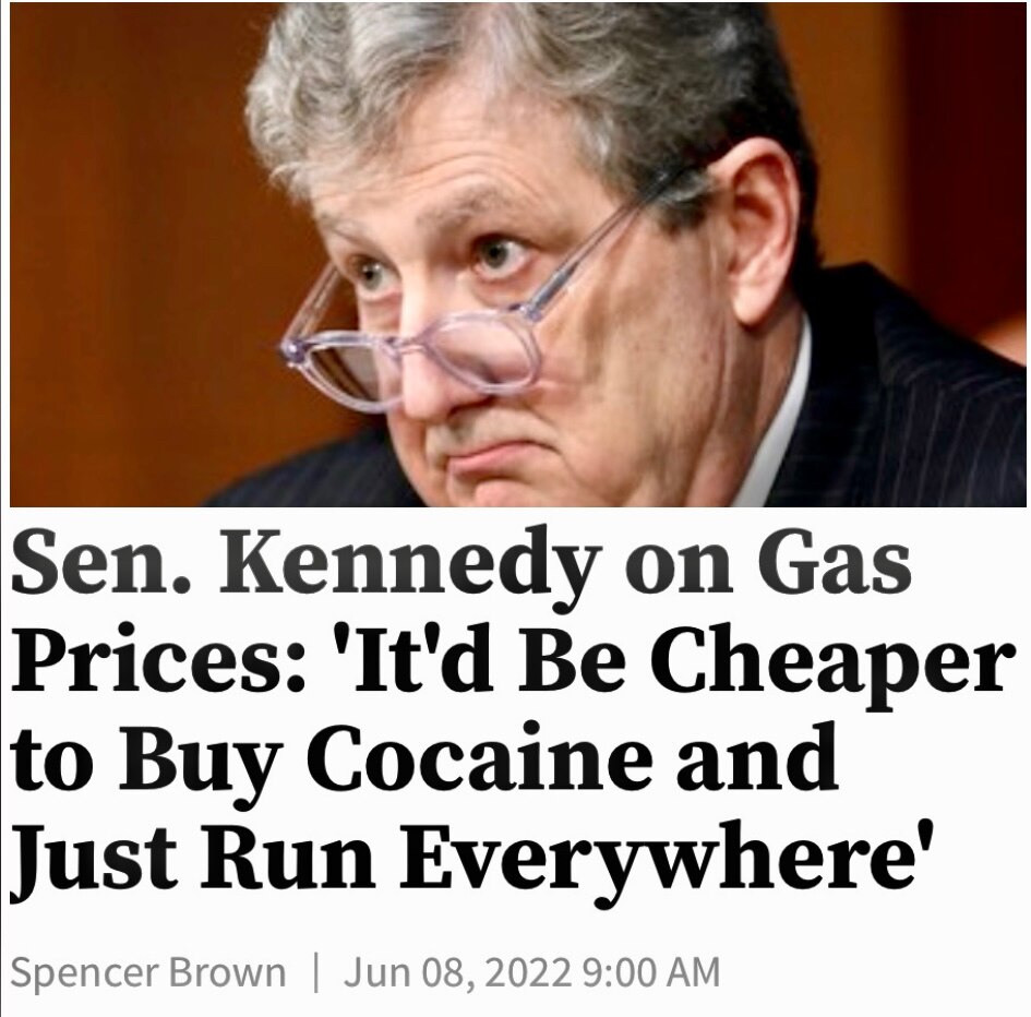 Sen. Kennedy on Gas Prices: 
'It'd Be Cheaper to Buy Cocaine and Just Run Everywhere'… 
… and Presid...