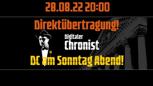 Aufzeichnung vom 28.08.22 20:00 Direktübertragung! DC am Sonntag Abend!