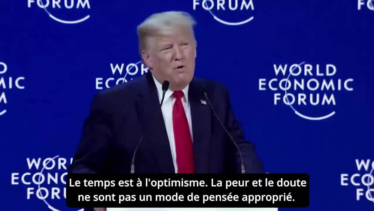 Ecoutez Trump quand il interpellait les Prophètes de Malheur à la tribune du WEF ! Tu m'étonnes qu'i...