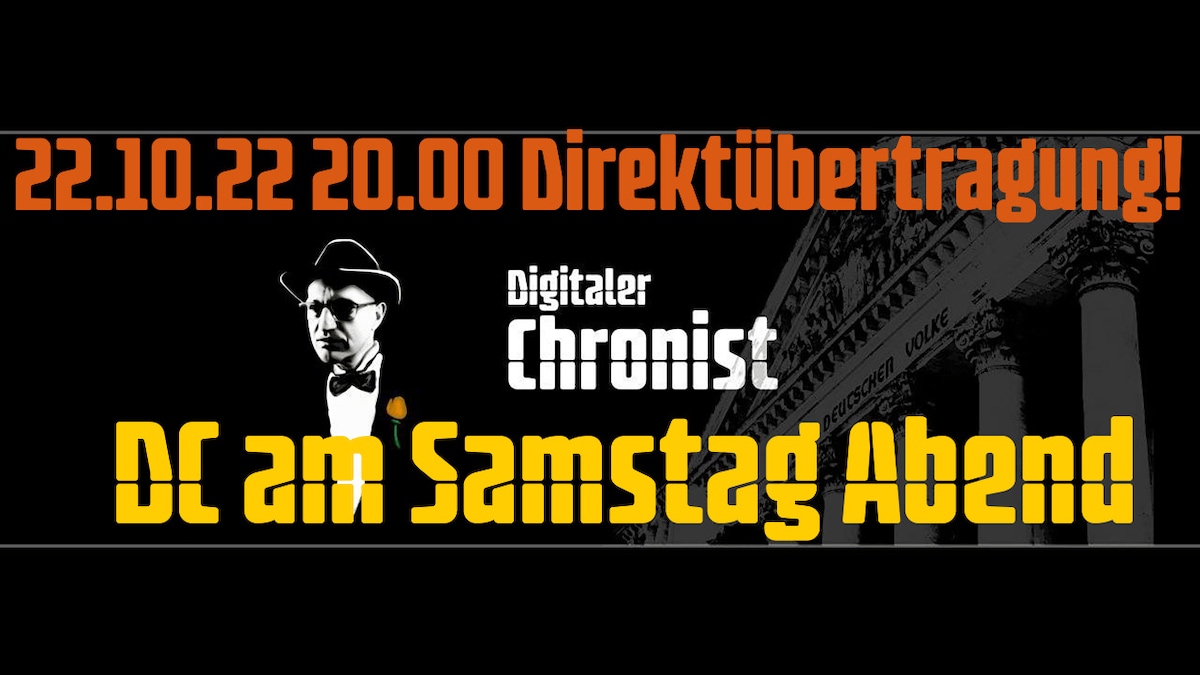 Aufzeichnung vom 22.10.22 20.00 Direktübertragung! DC am Samstag Abend