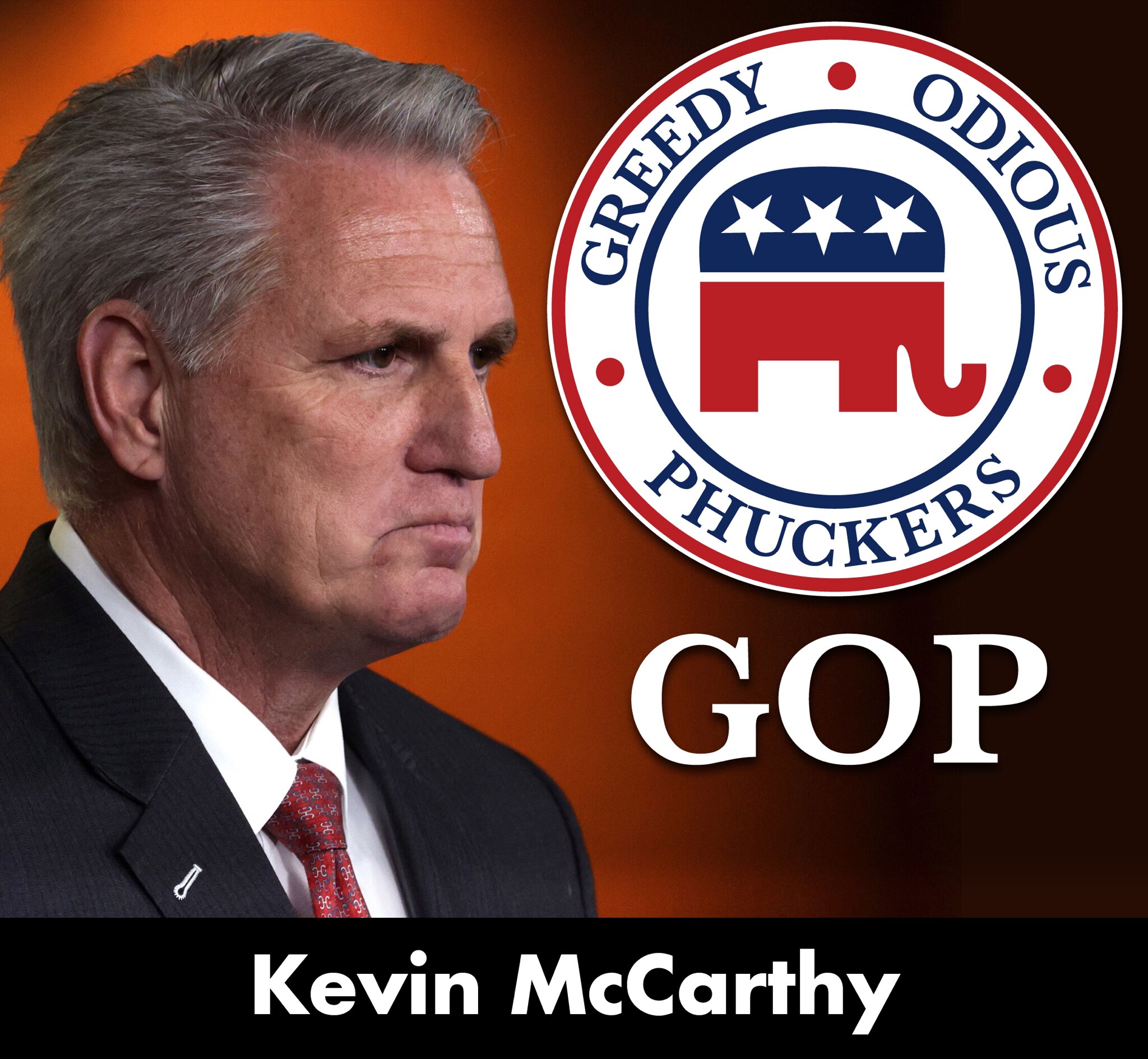 GOP - Greedy Odious Phuckers