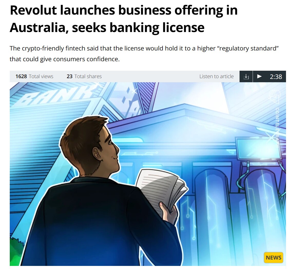 数字银行Revolut在澳大利亚推出多币种支付业务，并正在申请当地银行牌照

5月18日消息，总部位于英国伦敦的数字银行Revolut已经为澳大利亚的客户推出了以国际支付为重点的商业账户，此外该公司正...