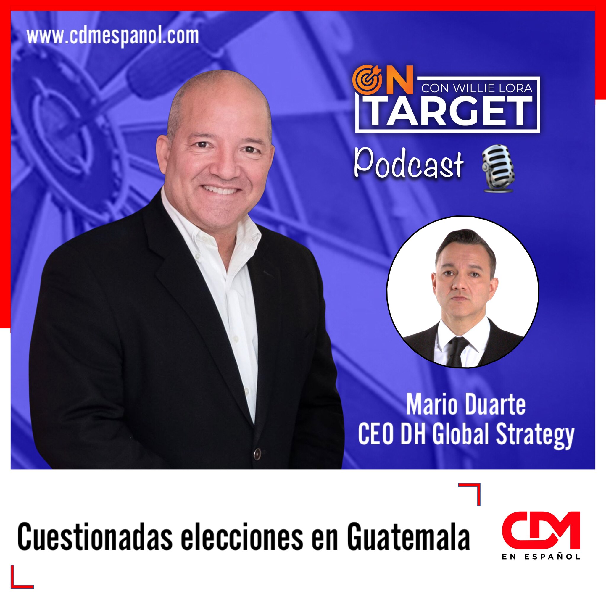 🎙️ PODCAST | On Target con Willie Lora: Cuestionadas elecciones en Guatemala 🎥 @OnTarget_news @Mar...