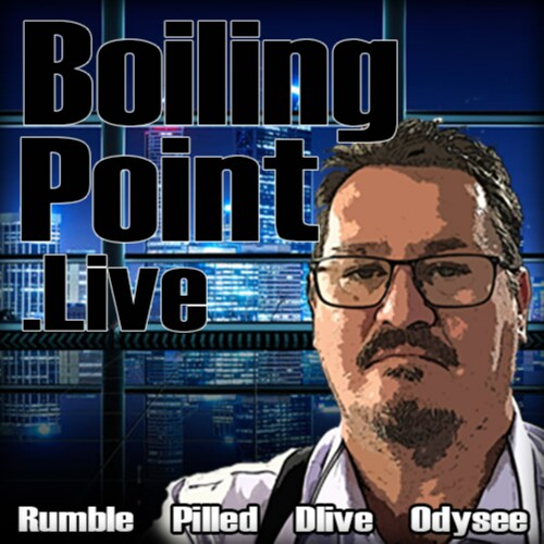 The Truth Matters - Follow Me - https://pilled.net/profile/164326 - https://Rumble.com/BoilingPoint.Live - https://substack.com/@boilingpointlive