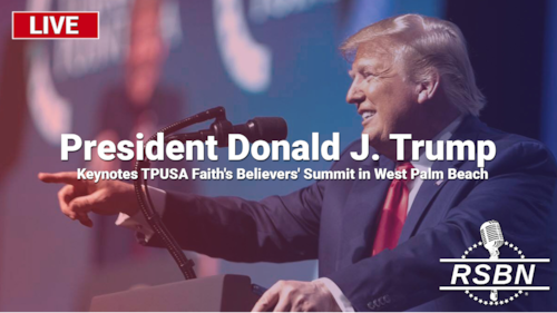 President Trump will join Turning Point Faith's "The Believers' Summit" in West Palm Beach on Friday, July 26, 2024. His remarks will begin at 8:00 p.m. ET.

Watch LIVE on RSBN on Saturday, July 26, starting at 4:30 p.m. ET.