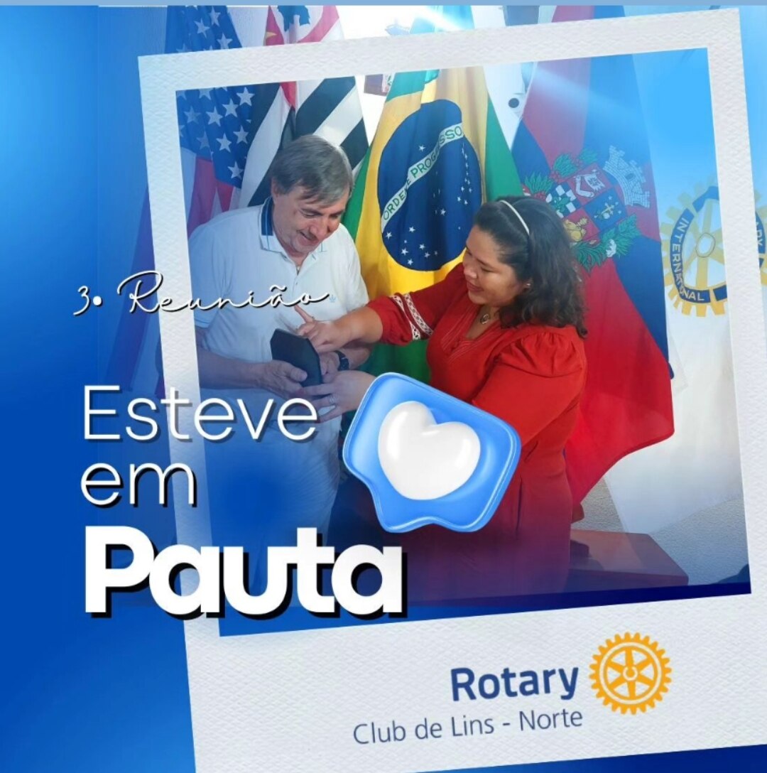 Texto Imagem Pública: Flávia Pinheiro do Rotary Club de Lins - Norte- Na 3ª Reunião Ordinária da ges...