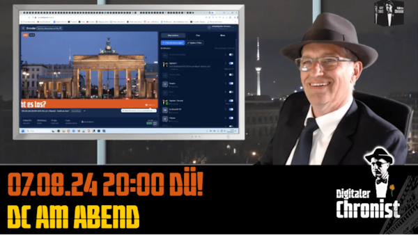 Aufzeichnung vom 07.08.24 DC am Abend