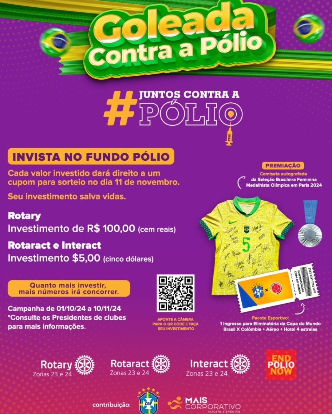 Texto da Revista Rotary Brasil:

FAÇA UM GOLAÇO CONTRA A PÓLIO! INVISTA E CONCORRA a:
A) Camisa auto...
