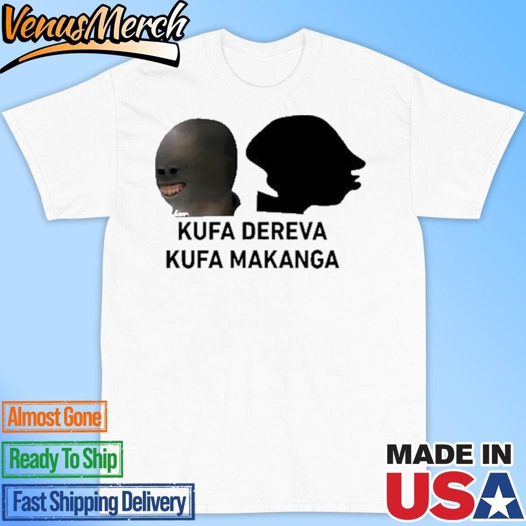 Official Kufa Dereva Kufa Makanga Shirt
Click here to buy it: https://venusmerch.com/product/official-kufa-dereva-kufa-makanga-shirt/
Visit Home page: https://venusmerch.com
Kufa Dereva Kufa Makanga is a Swahili phrase that translates to “Down with the Tree, Down with the Devil.” It emerged in the late 19th and early 20th centuries as a powerful symbol of resistance against European colonialism and the oppressive system it imposed. The phrase came to represent the determination of the colonized people to overthrow their oppressors and establish self-rule.
