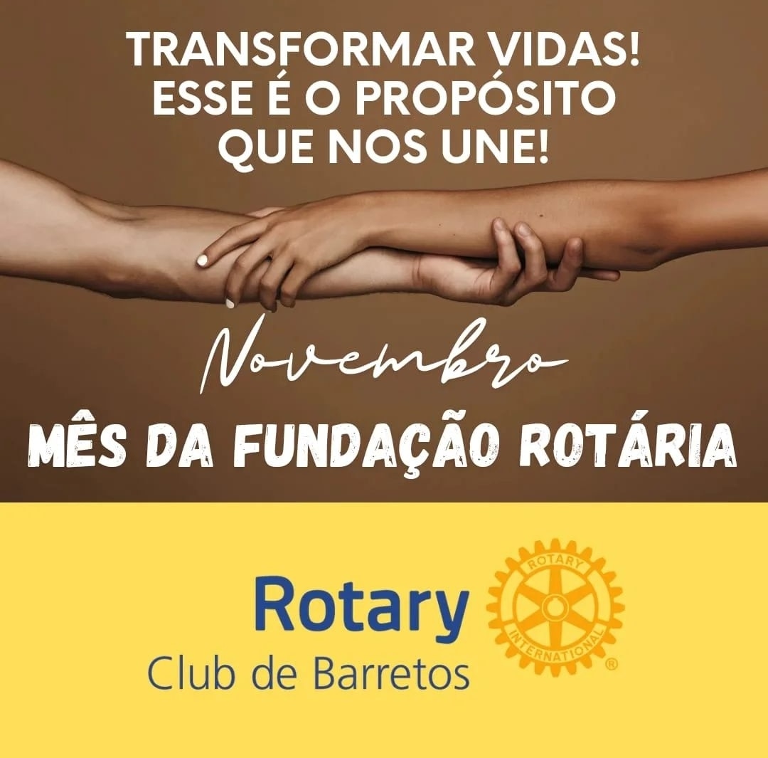 Texto do Rotary Club de Barretos:

A Fundação Rotária transforma suas contribuições em projetos que ...