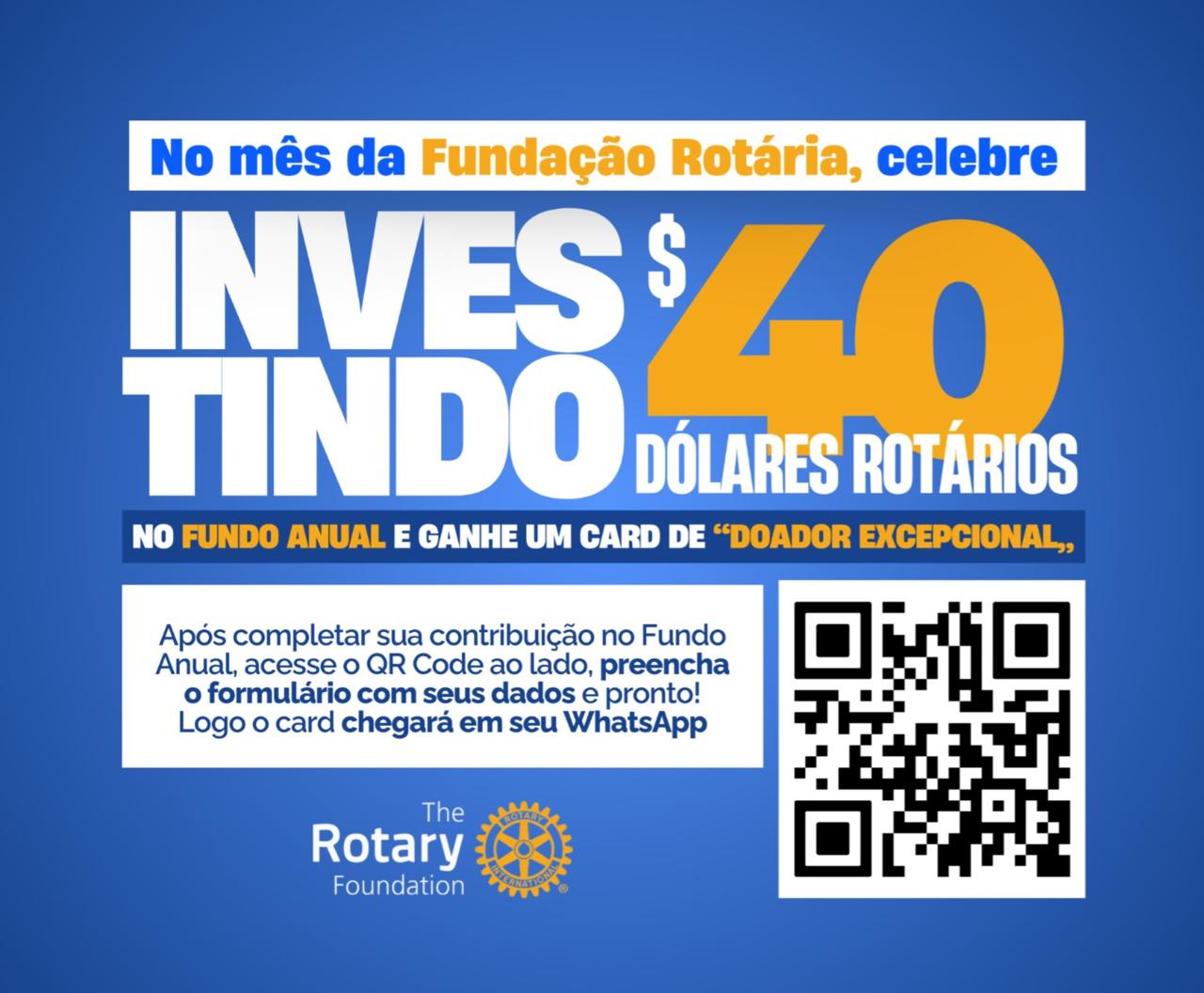 Estamos no Mês da Fundação Rotária! Vamos celebrar juntos com uma doação de 40 dólares rotários ao F...