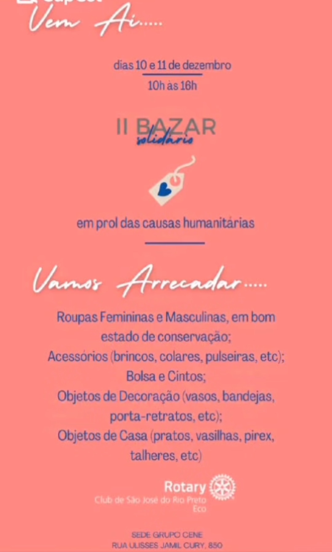 Bazar solidário do Rotary Club de São José do Rio Preto - ECO

Vai ficar de fora?

Dias 10 e 11 de d...