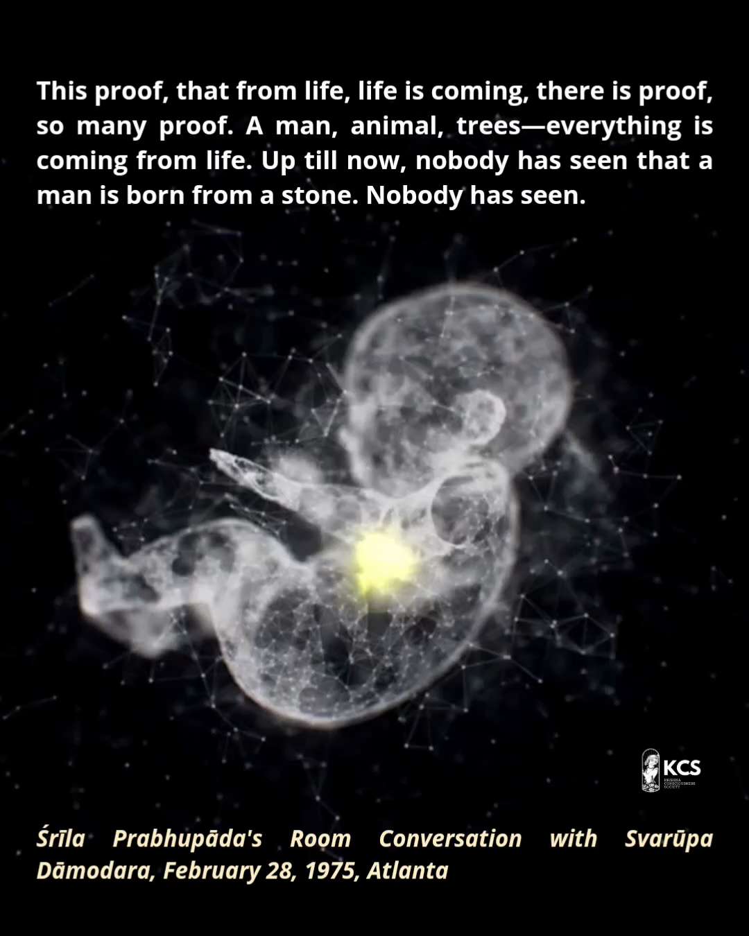 Life also came from life; matter also came from matter, er, life. That is explained in the Vedānta-s...