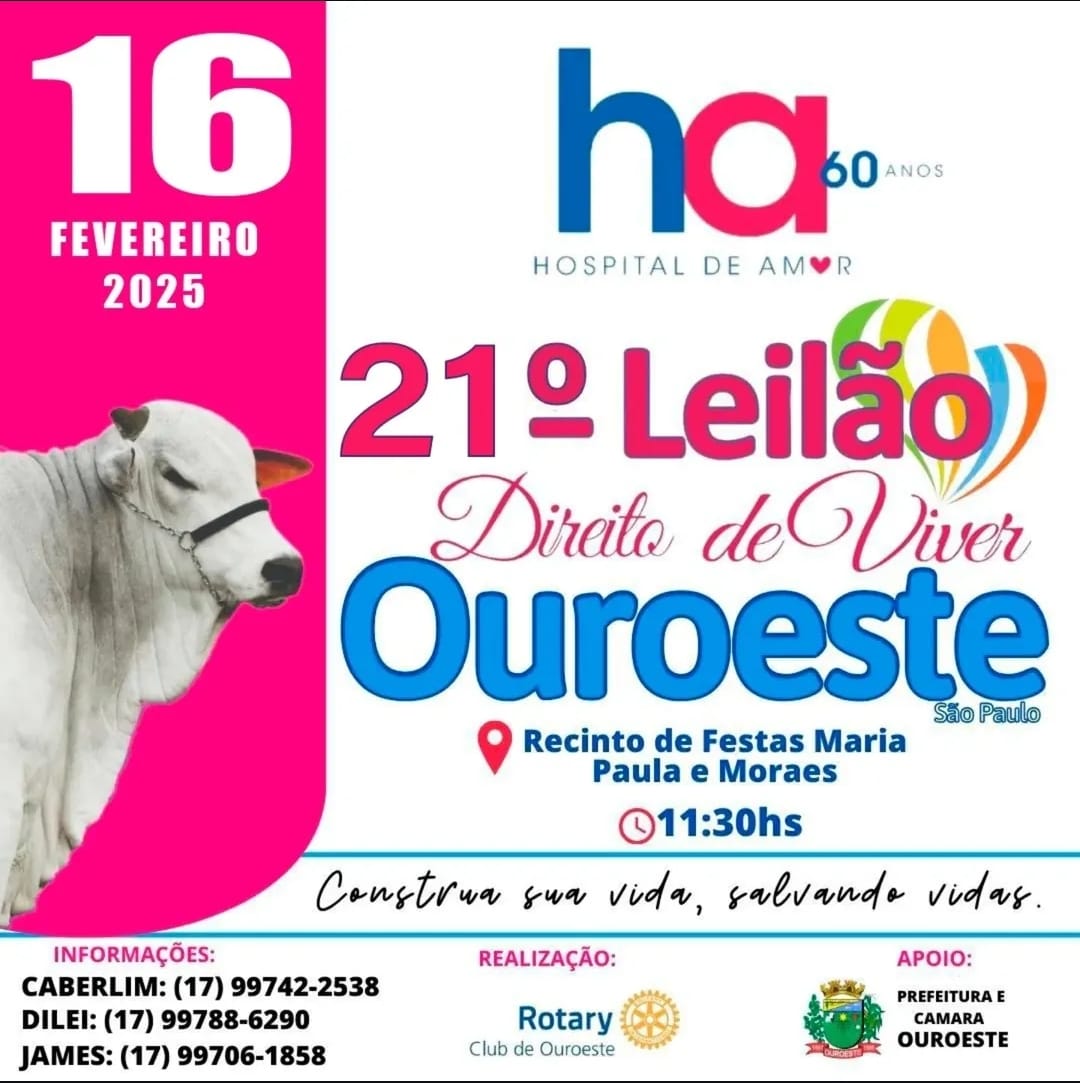 O Rotary Club e a Casa da Amizade de Ouroeste convidam para o 21º Leilão "Direito de Viver" em 16/02...