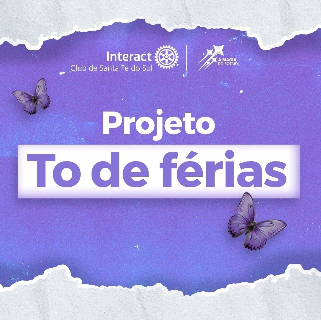 Interact Club de Santa Fé do Sul presente no Projeto To de Férias! A alegria é contagiante; espalhe-...