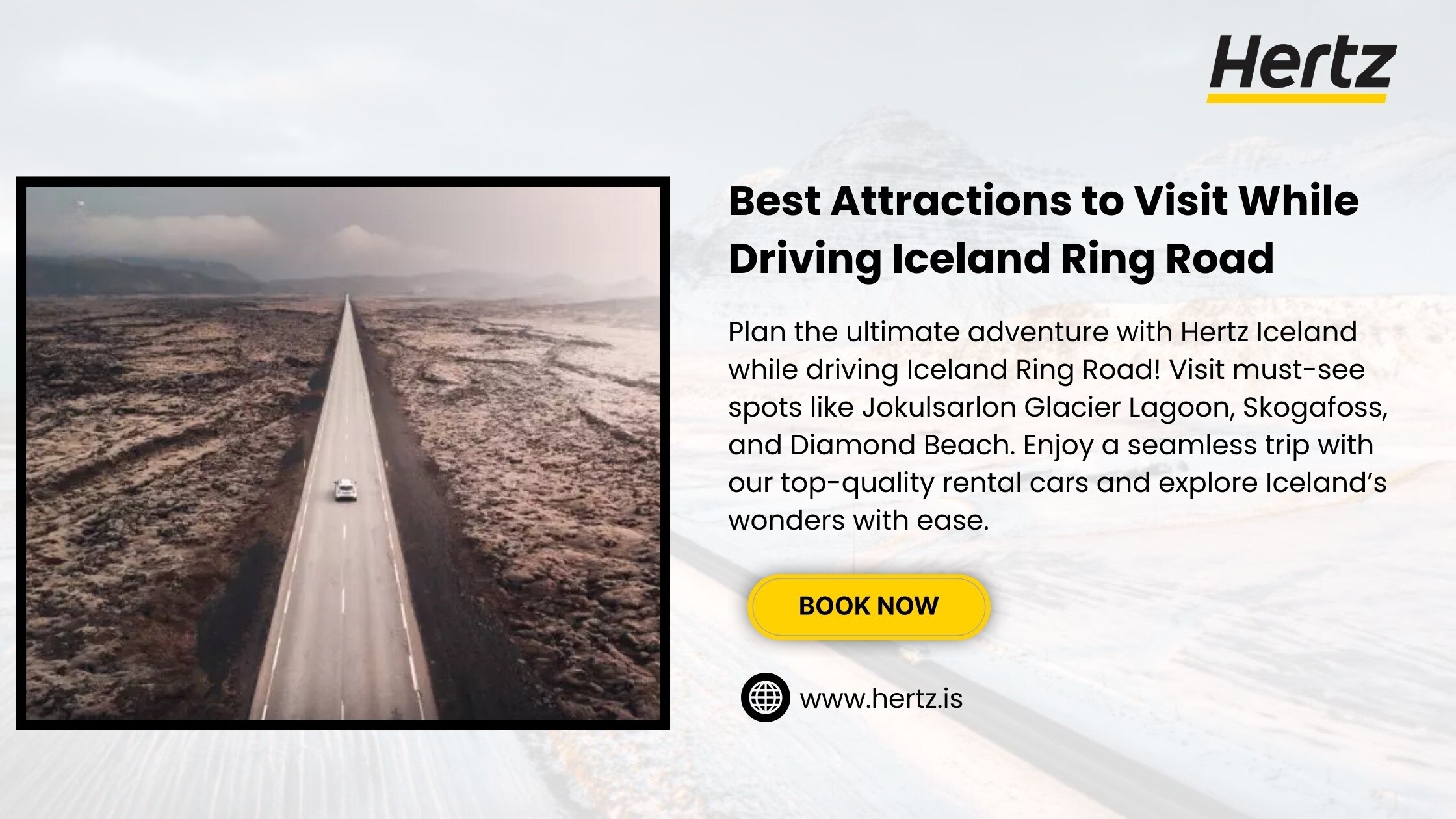 Experience the Ultimate Iceland Ring Road Adventure with Hertz Iceland

Discover the best of Iceland...