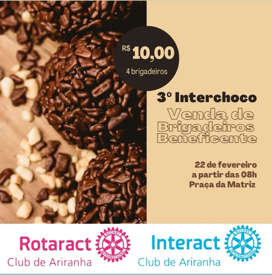 Texto do Rotaract e do Interact Club de Ariranha:

3º Interchoco – Venda de Brigadeiros Beneficente
...