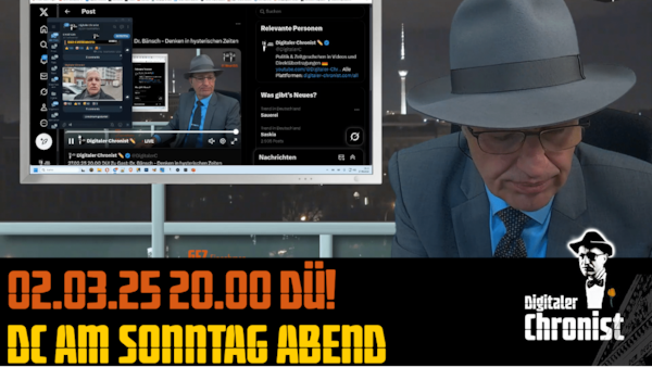 Aufzeichnung vom 02.03.25 DC am Sonntag Abend