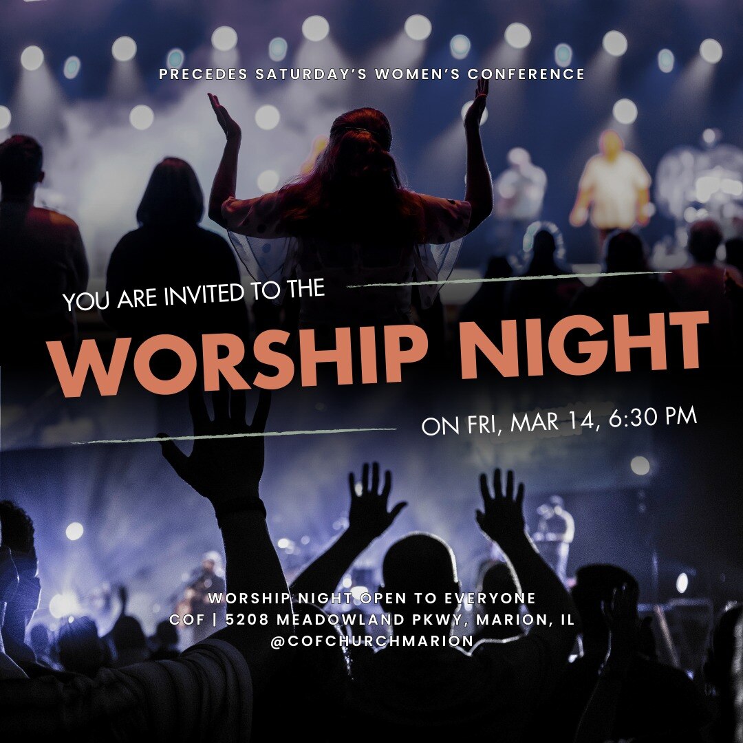 Everyone is invited to Worship Night this Friday at 6:30 PM! The Women's Conference will be held the...